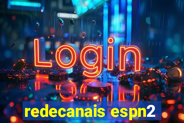 redecanais espn2